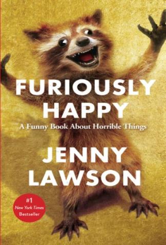 book cover showing a crazed raccoon for the book "Furiously Happy" by Jenny Lawson